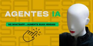 Agentes IA no Wuatsapp Aumente suas vendas